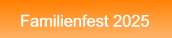 Familienfest 2025 Familienfest 2025