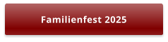 Familienfest 2025