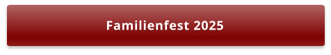 Familienfest 2025